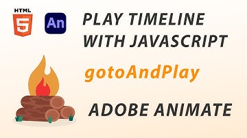 PLAY TIMELINE WITH JAVASCRIPT - ADOBE ANIMATE CC 2024 TUTORIAL - GOTOANDPLAY HTML5 CANVAS