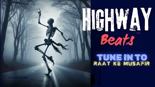 Highway beats-रात के मुसाफिर - Horror Stories in Hindi