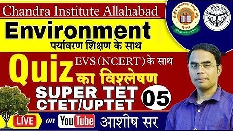 UPTET/CTET/STET EXAM 2021 | EVS | PRACTICE SET-05 | evs practice set by chandra institute ashish sir