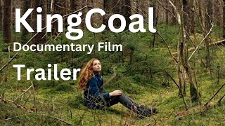 King Coal Hd Trailers 2023 Doentary Movie