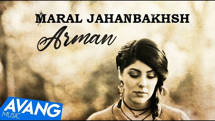 Maral Jahanbakhsh - Arman OFFICIAL VIDEO HD