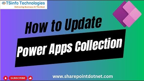 How to Update Collection in Power Apps | How to Add Items to Collection in Power Apps