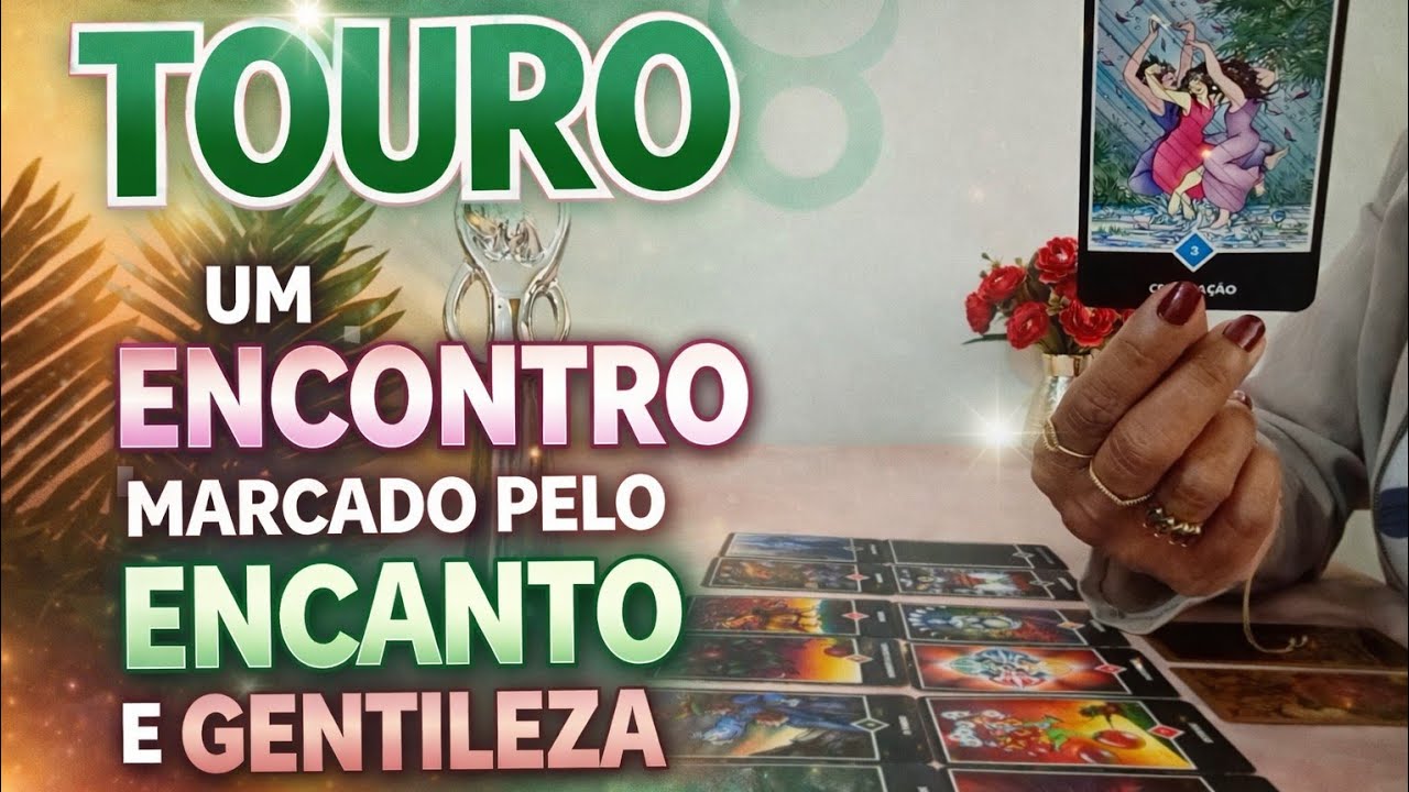 ♥️ TOURO ❤️ ESSA PESSOA VAI ENCANTAR SEU CORAÇÃO. 