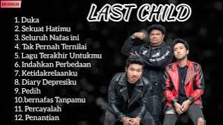Last Child Full Album   Duka   Seluruh Nafas Ini   Pedih   Sekuat Hatimu   TANPA IKLAN