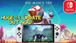 No Man's Sky| Update 4.1| Nintendo Switch! OUT NOW!