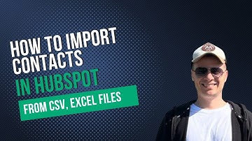 How to import Contacts from CSV/Excel to HubSpot