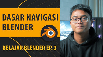 Dasar Navigasi Software 3D Blender - Belajar Blender Ep. 2