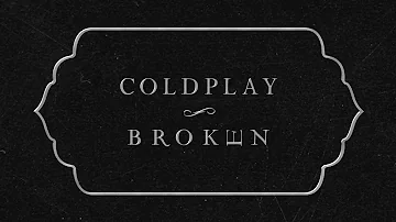 Coldplay - BrokEn (Official Lyric Video)