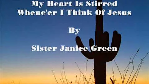 My Heart Is Stirred Whene'er I Think Of Jesus (Sis...