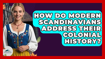 How Do Modern Scandinavians Address Their Colonial History? - Unmapping Scandinavia