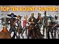 Top Ten Bounty Hunters | Star Wars