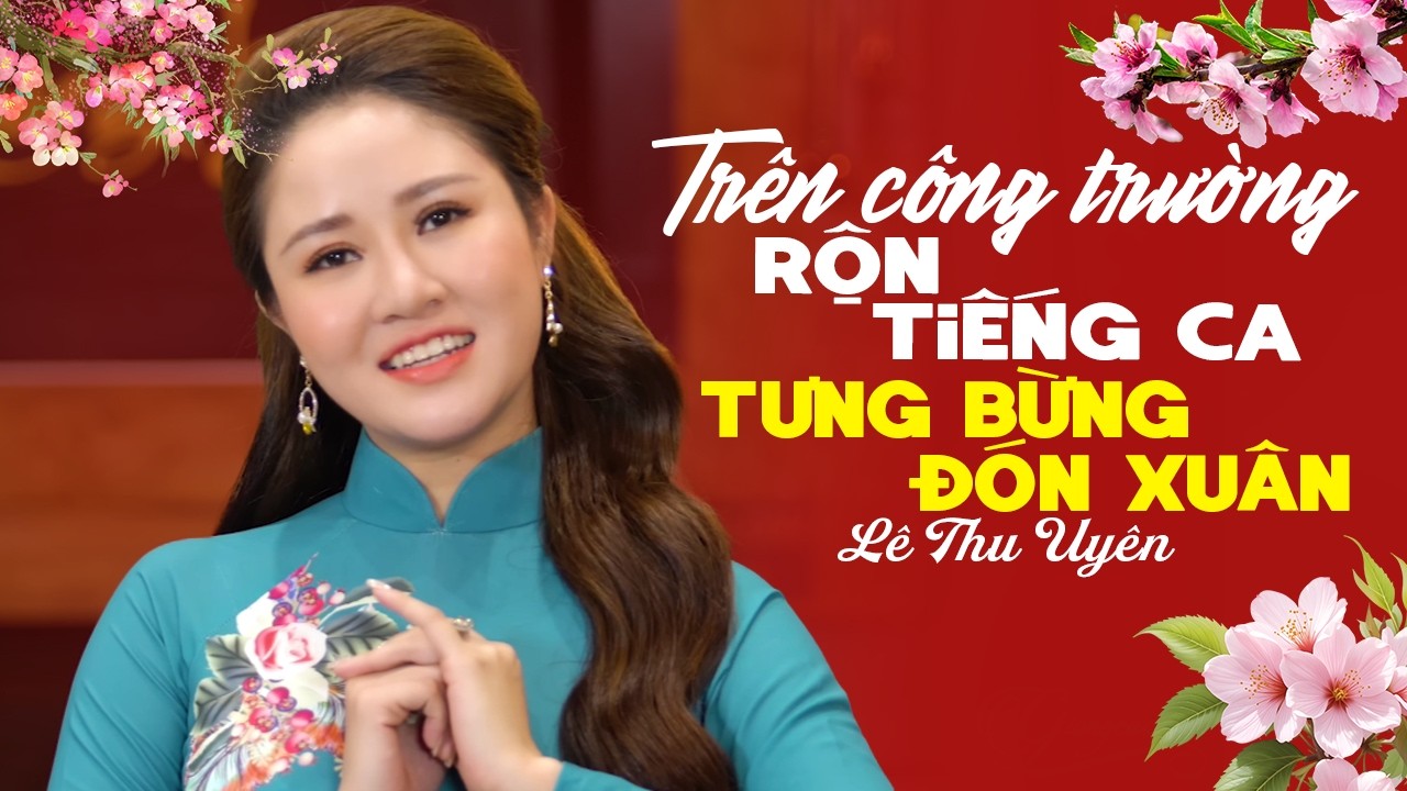 Trên Công Trường Rộn Tiếng Ca, Tình Ca Tây Bắc 🌸 Ca Nhạc Trữ Tình Hay Nhất 2026 TƯNG BỪNG ĐÓN XUÂN