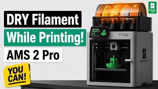 You CAN Dry Filament While Printing on Bambu Lab AMS 2 Pro!