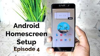 Best Android Homescreen Setup/Customization Tutorial by Nova Launcher: Episode 5!