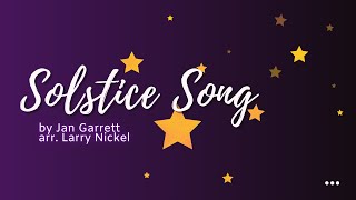 Solstice Song | by Jan Garrett, arr. Larry Nickel [Lyric Video]
