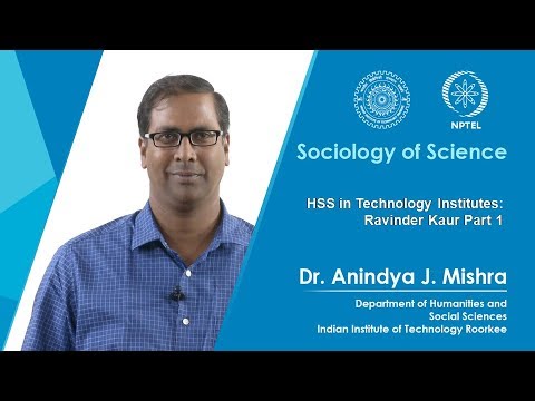 Lecture 04 HSS in Technology Institutes: Ravinder Kaur Part 1