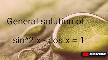 sin^2 x - cos x = 1/ trigonometric equation/ general solution