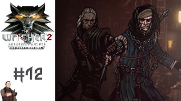 Vengeance Ensues! | The Witcher 2 - Alternate Path | First Playthrough - Part 12