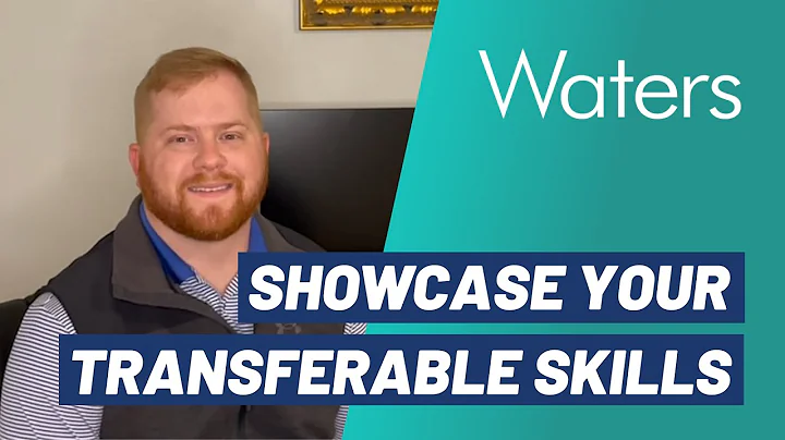 Transferable Skills Are Valuable! Showcase Them During Your Interview Process With Waters