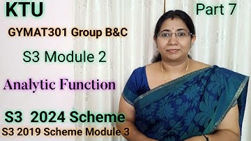 Analytic Functions- Complex Variables |Group B&C GYMAT301 S3 Module2 KTU 2024 Scheme| |Part 7