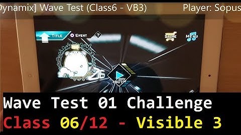 [Dynamix] Wave Test 01 (Class 6 - VB3) [Average Play]