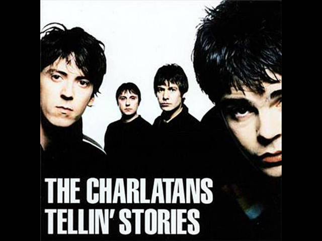 THE CHARLATANS - TELLIN' STORIES