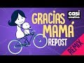 Gracias Mamá (Remix Repost) | Casi Creativo