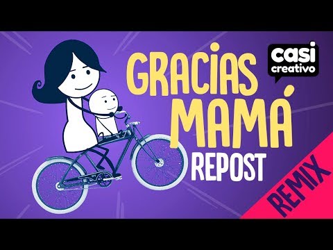 Gracias Mamá (Remix Repost) | Casi Creativo