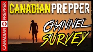 Canadian Prepper Channel: 1 Minute Survey
