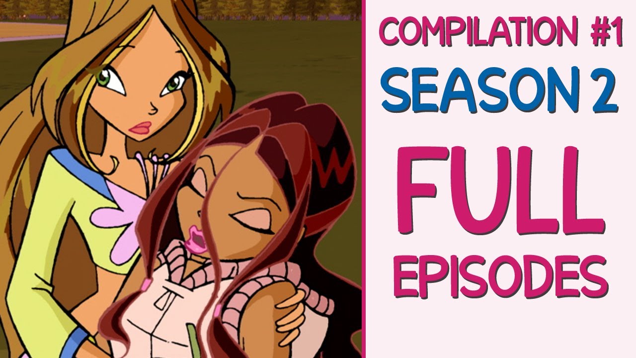 Winx Club - Season 2 Full Episodes [1-2-3] Remastered - Best Quality! -  Youtube