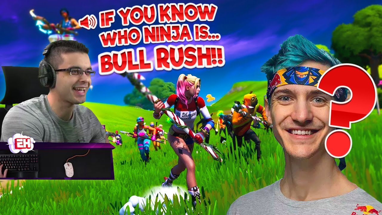 ⁣If you know who Ninja is...BULL RUSH! (100 Players)