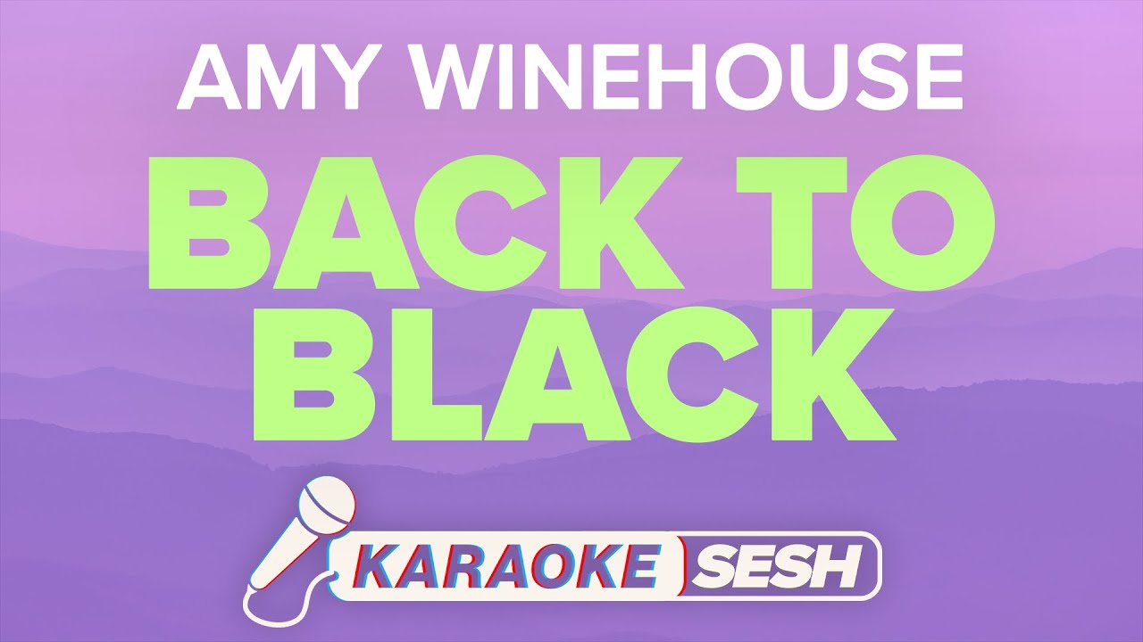 Amy winehouse back to black karaoke youtube