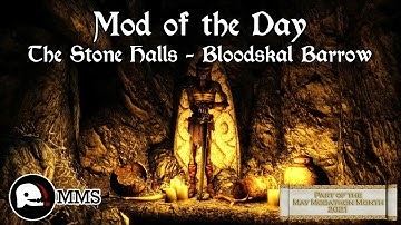 Morrowind Mod of the Day EP84 - The Stone Halls - Bloodskal Barrow Showcase