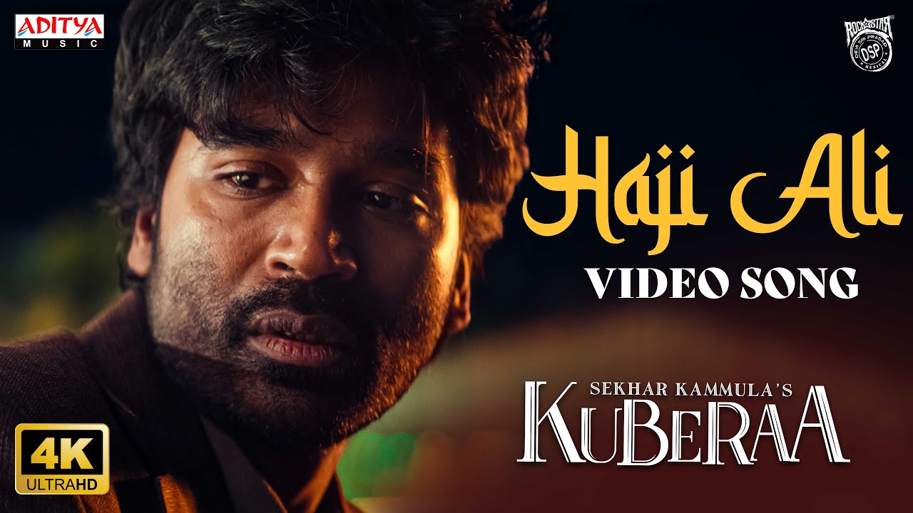 Haji Ali Video Song | Kuberaa | Nagarjuna, Dhanush, Rashmika | Sekhar Kammula | Devi Sri Prasad