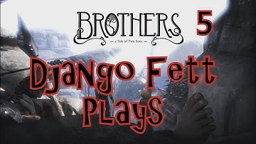 Brothers A Tale of 2 Sons Chapter 4 Walkthrough (with Commentary)