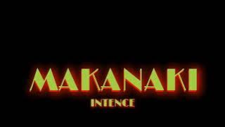 Intence  - Makanaki - (Clean)