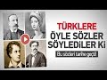 Türkler&#39;in Tarihteki Gücünü Anlatan 8 İlginç Söz