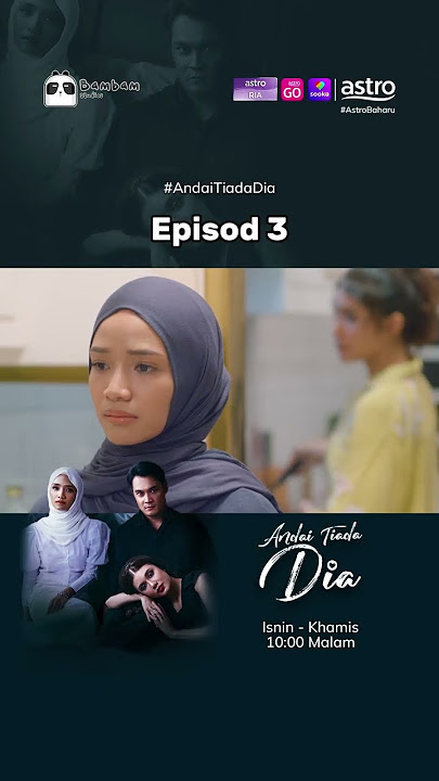 Andai Tiada Dia: Episod 3