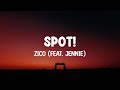 Zico feat jennie  spot  lyrics