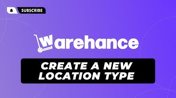 Create a New Location Type -  Warehance