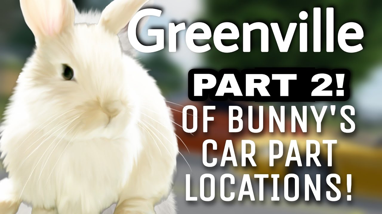 2 SECOND LIST! OF BUNNY'S CAR PARTS LOCATION! Greenville Roblox