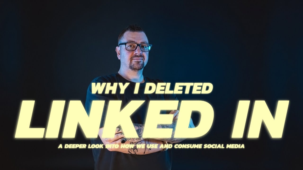 Why I Deleted LinkedIn