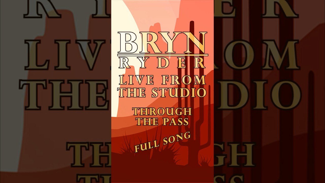 Through the Pass | BRYN RYDER Live from the Studio