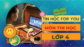 Môn Tin học lớp 4. Bài 6. Thực hành tổng hợp