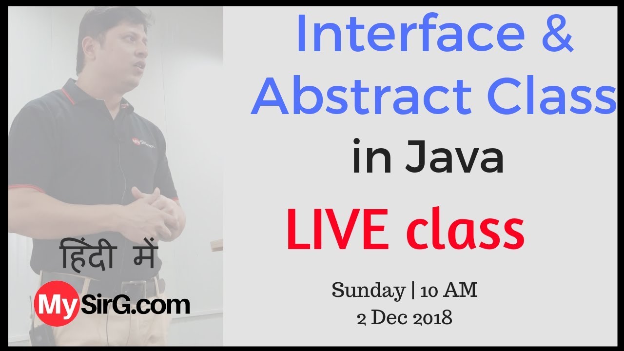 LIVE Class Interface & Abstract class in Java | MySirG com - YouTube