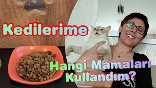Kedilerime Hangi Mamaları Kullandım?
