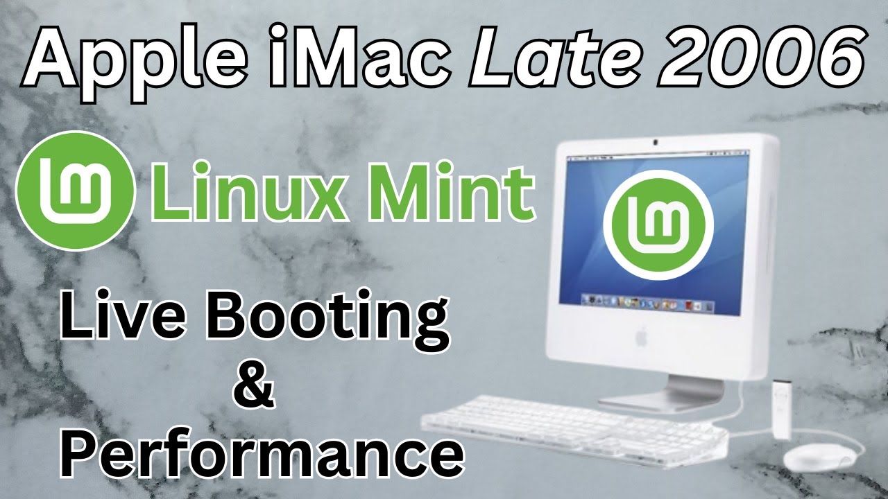 Testing Linux Mint on the Late 2006 Apple iMac - YouTube