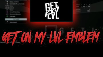 B03 Emblem Tutorial "Get on my Level" (easy emblem in black ops 3)