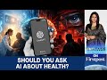 ChatGPT Health: Pocket Doctor or Privacy Challenge? | Vantage with Palki Sharma | N18G