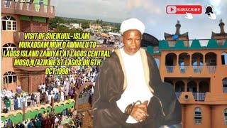 VISIT OF SHEIKHUL-ISLAM MUKADDAM MUH'D AWWALU TO LAGOS ISLAND AT ZAWIYAT AT CENTR MQ.ON 6TH OCT 1998